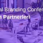 Global Branding Conference İkram Partnerleri: Katılımcı Deneyiminin Gastronomik Mimarisi