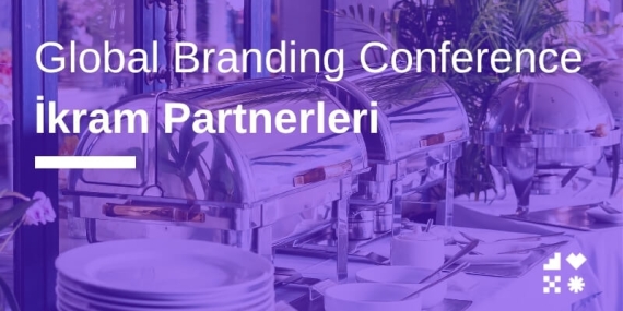 Global Branding Conference İkram Partnerleri: Katılımcı Deneyiminin Gastronomik Mimarisi